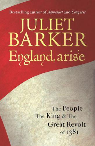 England, arise: the people, the king and the Great Revolt of 1381